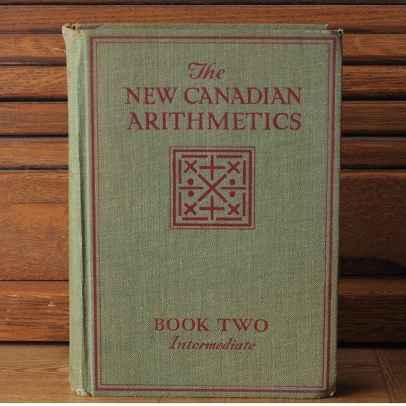 The New Canadian Arithmetics Book Two Intermediate, First Edition, J M Dent 1930 - Picture 1 of 8